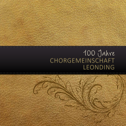 Festschrift 100 Jahre Chorgemeinschaft Leonding